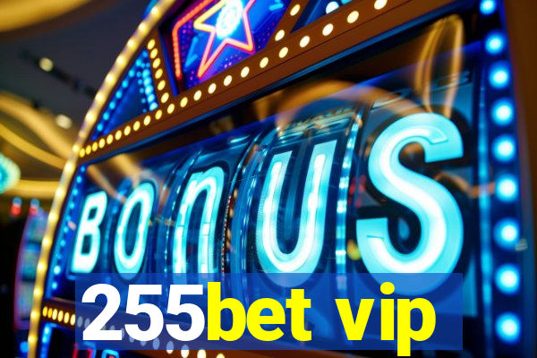 255bet vip